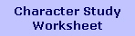 Character Study
Worksheet