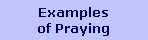Examples
of Praying