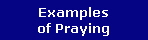 Examples
of Praying