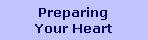 Preparing
Your Heart
