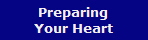 Preparing
Your Heart